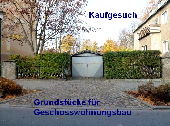 Kaufgesuch Grundstücke für Wohnungsbau in Berlin und Leipzig Kaufgesuch Grundstücke für Wohnungsbau in Berlin und Leipzig